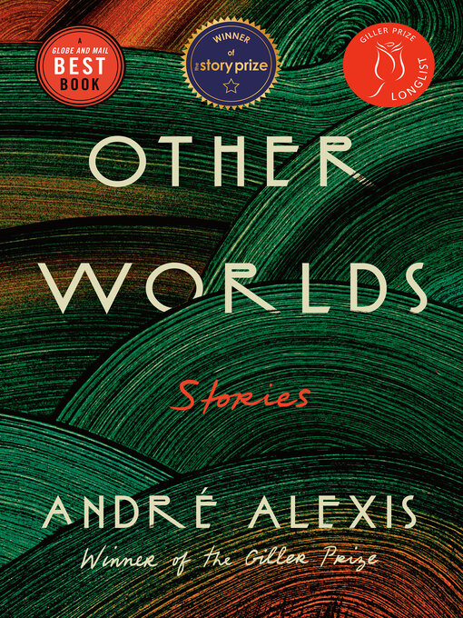 Title details for Other Worlds by Andre Alexis - Wait list